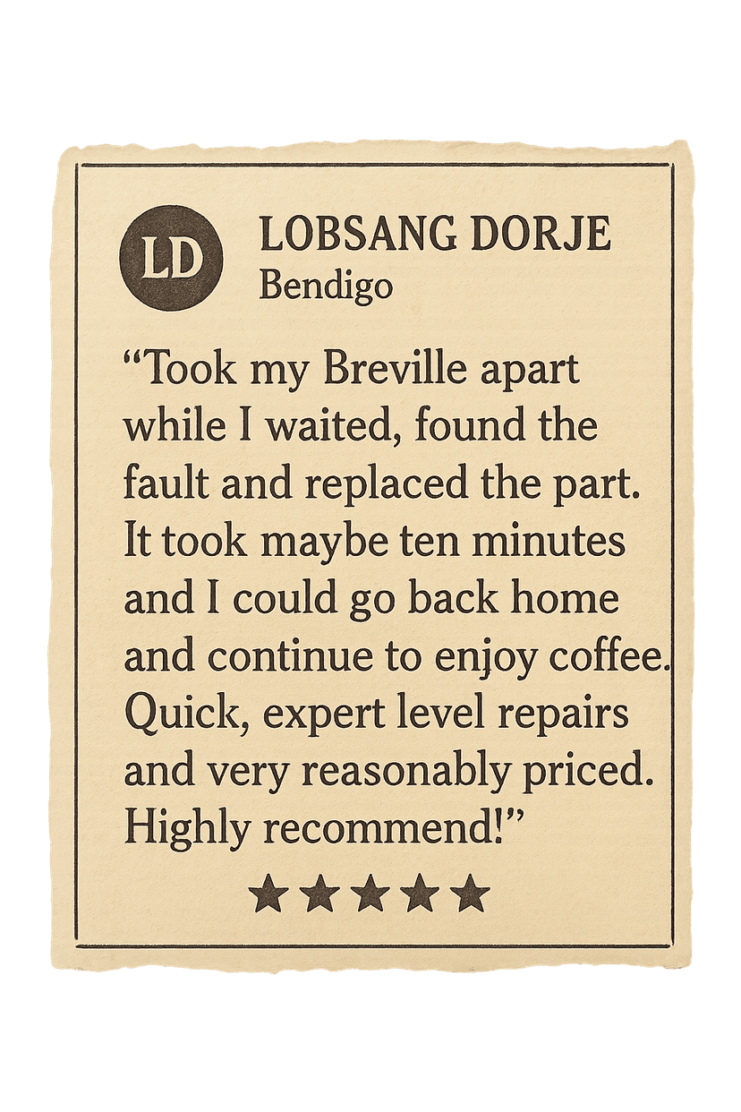 Review from Lobsang Dorje: Took my Breville apart while I waited, found the fault and replaced the part. It took maybe ten minutes and I could go back home and continue to enjoy coffee. Quick, expert level repairs and very reasonably priced. Highly recommend!
